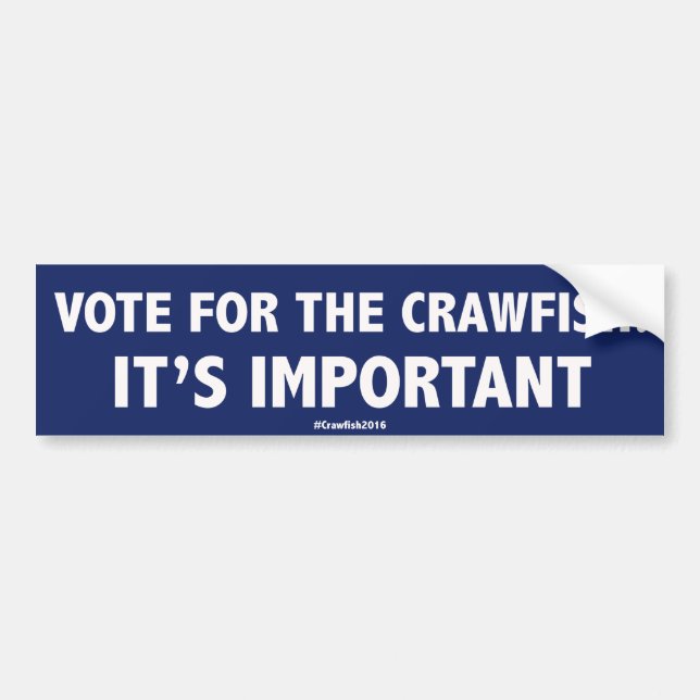 Vote for The Crawfish: It's Important! Bumper Stic Sticker (Front)