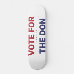 Vote for the Don (2020 US Election) Skateboard