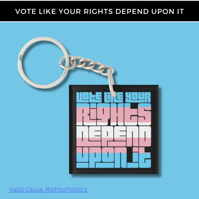 Vote for Trans Rights Key Ring (Creator Uploaded)