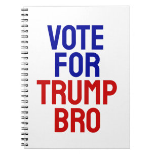Vote For Trump Bro - Election 2024 Notebook