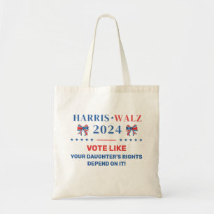 Vote for Your Daughter's Rights Harris Walz 2024 Tote Bag