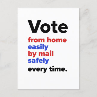 Vote from home every time — Single Postcard