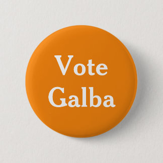 Vote Galba Roman Emperor 6 Cm Round Badge