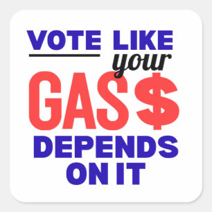 Vote Gas Price Inflation Political Square Sticker