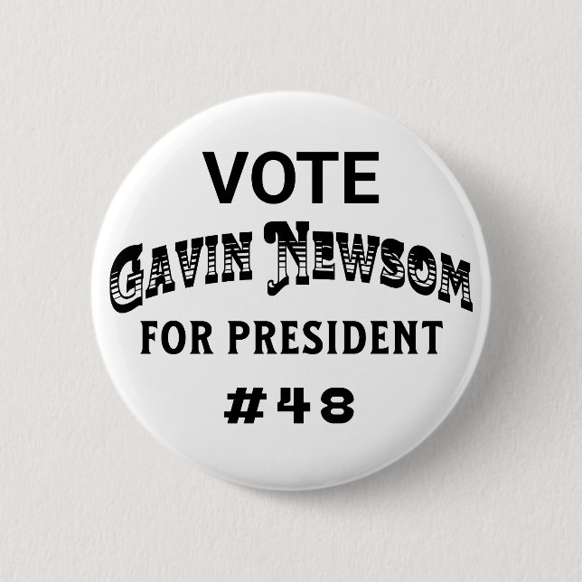 Vote Gavin Newsom for President 6 Cm Round Badge (Front)