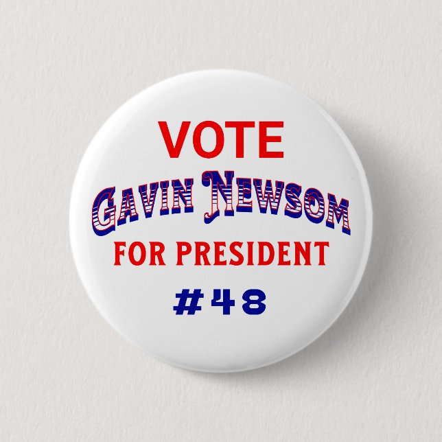 Vote Gavin Newsom for President 6 Cm Round Badge (Front)