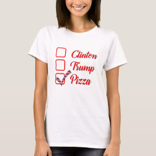 vote hillary clinton trump pizza funny t-shirt