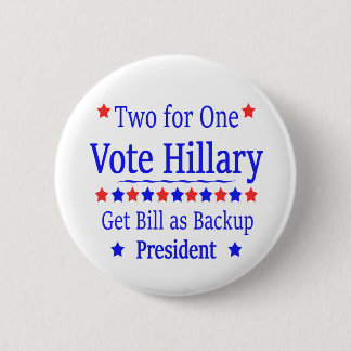 Vote Hillary Two for One 6 Cm Round Badge