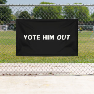 Vote Him Out black white modern bold typography Banner