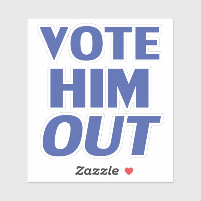 Vote him out blue modern bold typography (Sheet)