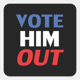 vote him out - blue red white black square sticker