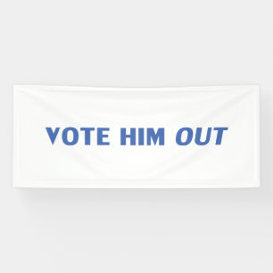 Vote him out white and blue modern typography banner