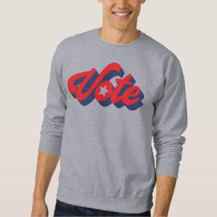 Vote In Blue Red Bold Letters Sweatshirt