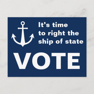 Vote It’s time to right the ship Anchor Blue Postcard