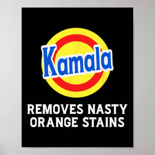 Vote Kamala Removes Nasty Orange Stains Detergent Poster