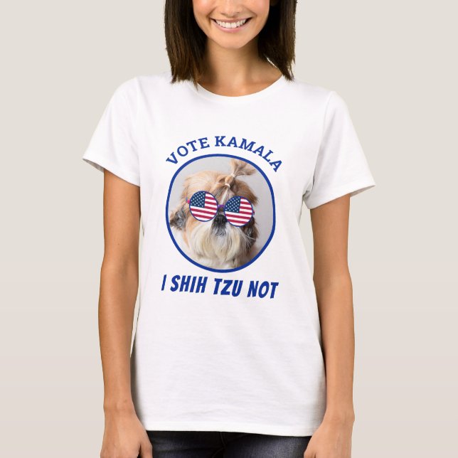 Vote Kamala USA flag Shih Tzu Not cute dog T-Shirt (Front)