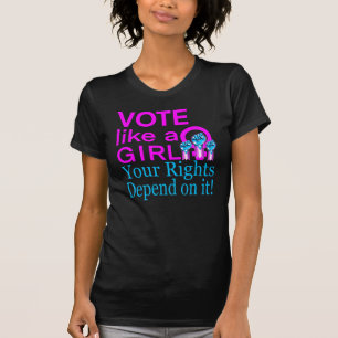 Vote like a Girl Women’s Rights T-Shirt