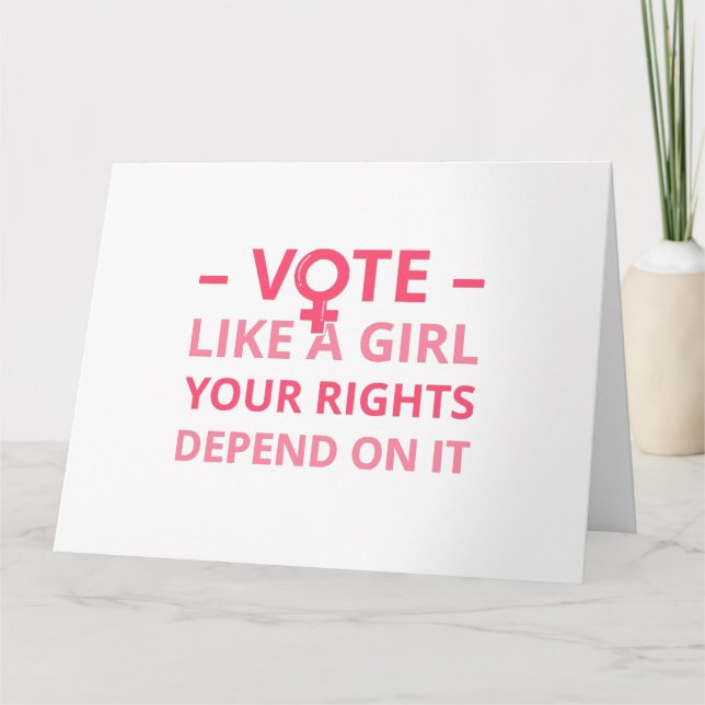 Vote Like A Girl Your Rights Depend On It II  Card (Front)