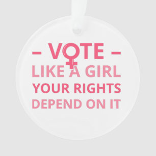 Vote Like A Girl Your Rights Depend On It II  Ornament
