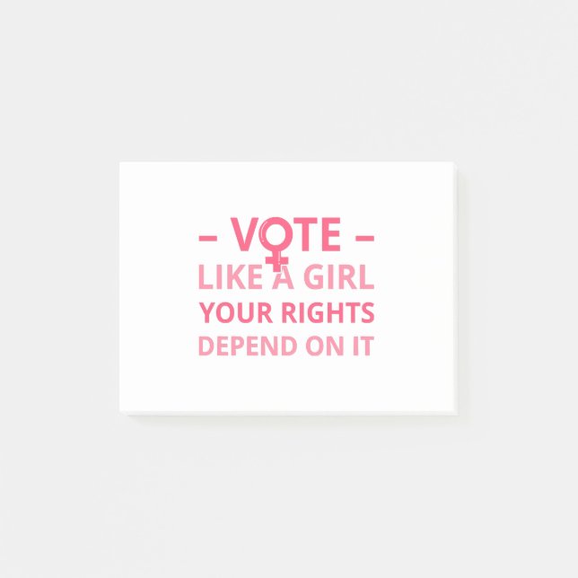 Vote Like A Girl Your Rights Depend On It II  Post-it Notes (Front)