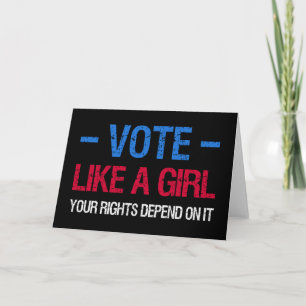 Vote Like A Girl Your Rights Depend On It III Card
