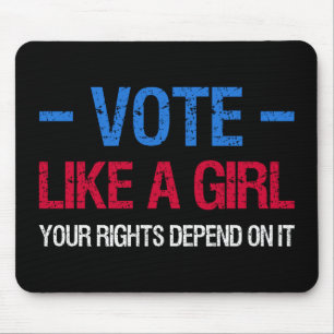 Vote Like A Girl Your Rights Depend On It III Mouse Mat