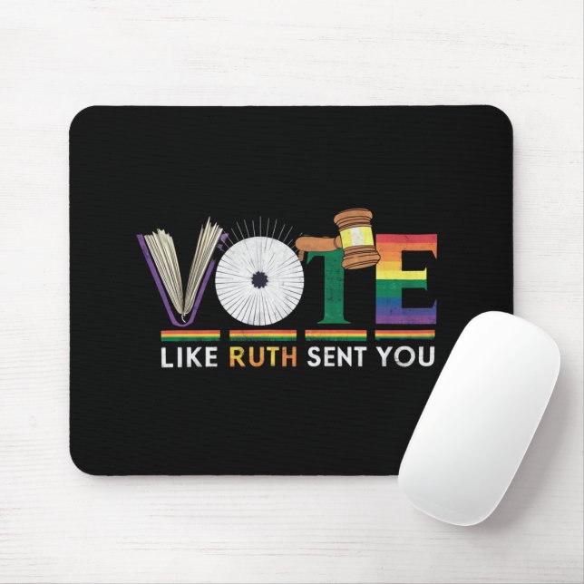 Vote Like Ruth Sent You Gavel Feminists Lgbt Pride Mouse Mat (With Mouse)