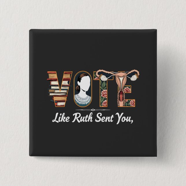 Vote Like Ruth Sent You Harris LGBTQ Equality  15 Cm Square Badge (Front)