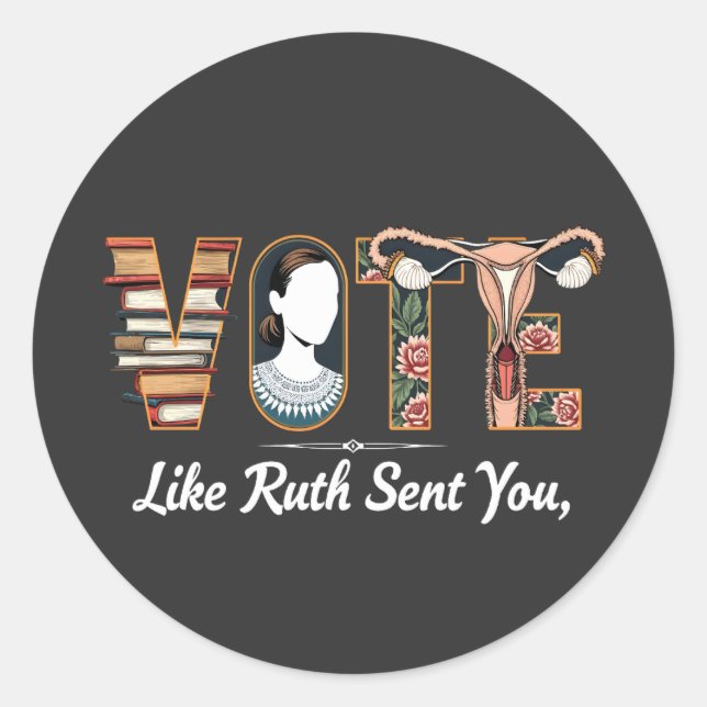 Vote Like Ruth Sent You Harris LGBTQ Equality  Classic Round Sticker (Front)