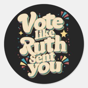 Vote Like Ruth Sent You Uterus Feminist LGBT Classic Round Sticker