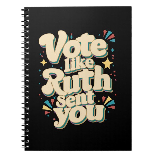 Vote Like Ruth Sent You Uterus Feminist LGBT Notebook (Front)