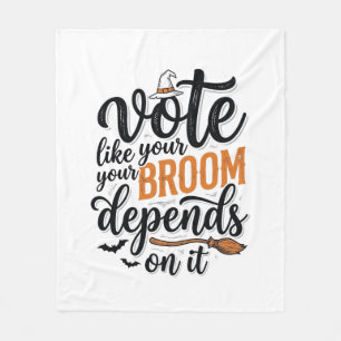 Vote Like Your Broom Depends On It Halloween Shirt Fleece Blanket