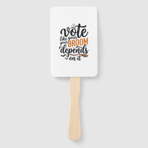Vote Like Your Broom Depends On It Halloween Shirt Hand Fan