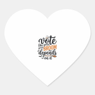 Vote Like Your Broom Depends On It Halloween Shirt Heart Sticker
