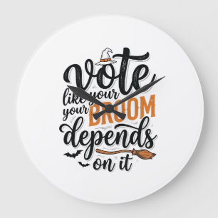 Vote Like Your Broom Depends On It Halloween Shirt Large Clock