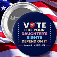 Vote Like Your Daughter's Rights Depend On It
