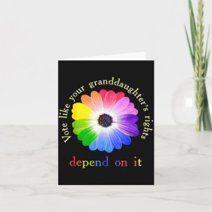 Vote Like Your Granddaughter's Rights Depend On It Card