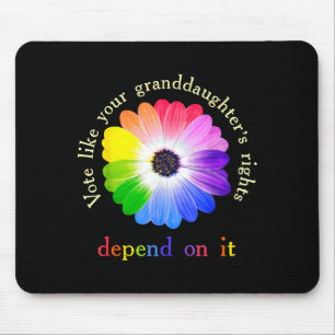 Vote Like Your Granddaughter's Rights Depend On It Mouse Mat