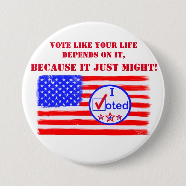 “Vote Like Your Life Depends...” Voting Rights Pin (Front)
