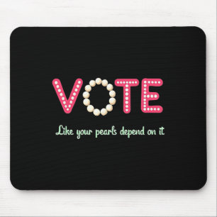 Vote Like Your Pearls Depend On It Mouse Mat