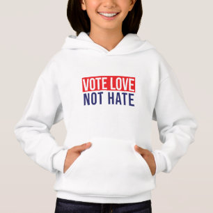 Vote love not hate