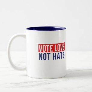 Vote love not hate Two-Tone coffee mug