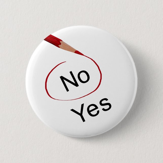 Vote No, Not Yes Button Pin (Front)