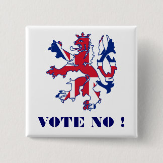 Vote no Scottish independence 15 Cm Square Badge