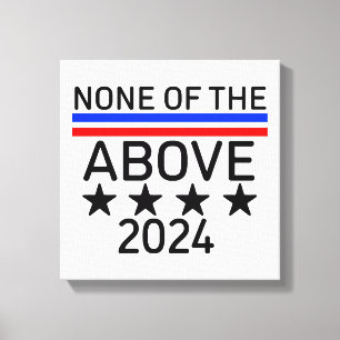 Vote None of the Above Canvas Print