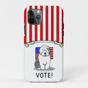 Vote! Old English Sheepdog Grey 1 Cute Political iPhone 11 Pro Case