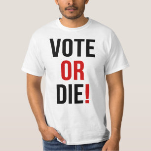 vote or die shirt