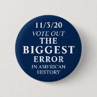Vote Out The Biggest Error Anti Trump