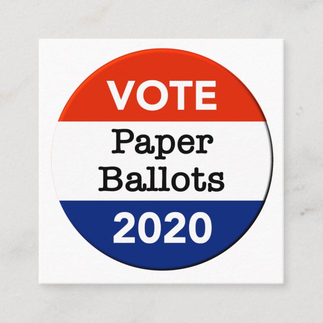 Vote Paper Ballots 2020 Presidential Election Square Business Card (Front)