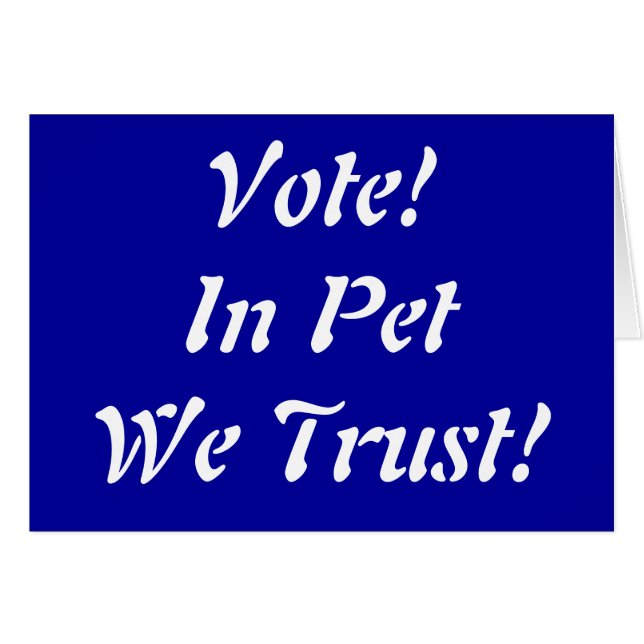 Vote Pet We Trust (Front Horizontal)
